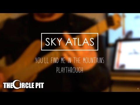 Sky Atlas | You'll Find Me In The Mountains | Guitar Playthrough | The Circle Pit