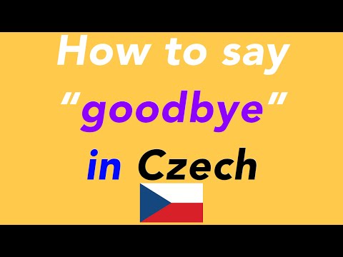 How to say “goodbye” in Czech | How to speak “goodbye” Czech