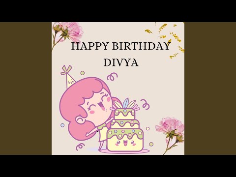 Happy Birthday Divya