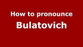 How to pronounce Bulatovich