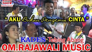 Download lagu // Orang No.1 //Di Ds.Tebing Abang//Aku Bukan Pengemis CINTA.//OM.RAJAWALI mp3