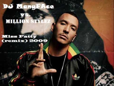 DJManyFace vs. Million Stylez - Miss Fatty (remix) 2009 !!