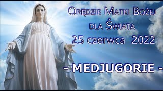 MEDJUGORIE - Orędzie Matki Bożej z 25 czerwca 2022 - Przesłanie KRÓLOWEJ POKOJU
