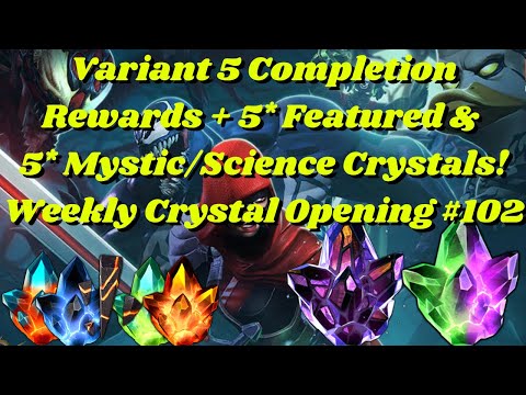 Variant 5 Completion Rewards + Double 5* Crystals! Weekly Crystal Opening #102 - MCOC