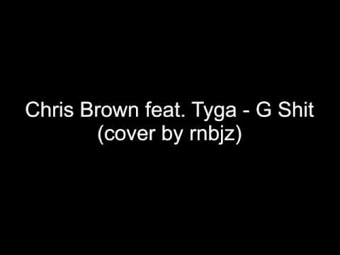 Chris Brown feat. Tyga - G Shit (cover by rnbjz)