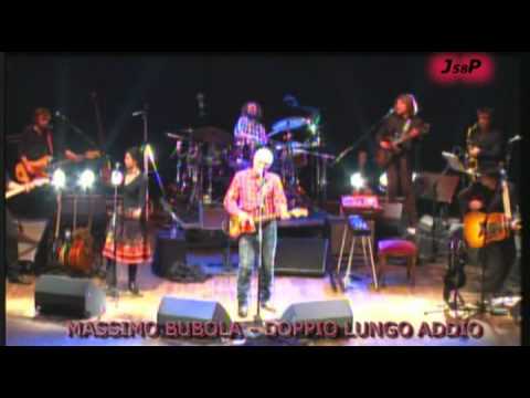 MASSIMO BUBOLA - DOPPIO LUNGO ADDIO (LIVE)