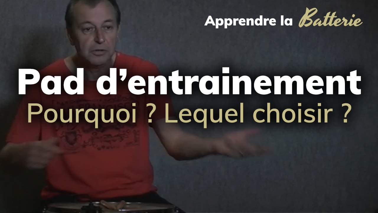 Pad d'entrainement - Pourquoi l'utiliser  Lequel choisir 