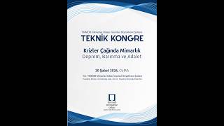 Teknik Kongre- Krizler Çağında Mimarlık: Deprem, Barınma ve Adalet