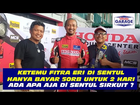 Ketemu Fitra Eri di Sirkuit Sentul, Ternyata Masuk Sentul hanya Rp. 50.000 Untuk 2 Hari saat ISSOM.