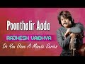 Do You Have A Minute Series Poonthalir Aada Rajhesh Vaidhya