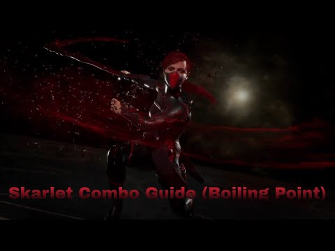 Mortal Kombat 11: Ultimate: Skarlet Combo Guide (Boiling Point)
