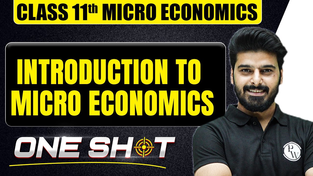 Introduction to Micro Economics in One Shot 🎯Class 11th Micro Economics
