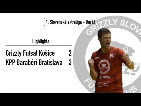 Grizzly Futsal Košice vs. KPP Barabéri Bratislava | HIGHLIGHTS |