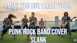 Download lagu I MISS YOU BUT I HATE YOU (SLANK - PUNK ROCK COVER) #punkindonesia #rockcover #coverlagu mp3 Download lagu I MISS YOU BUT I HATE YOU (SLANK - PUNK ROCK COVER) #punkindonesia #rockcover #coverlagu mp3