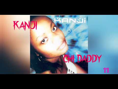 Kanji - Chi Daddy ft. Ozzy