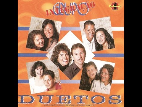 Revivendo Clássicos: Grupo Integração - Duetos Um (Álbum de Sucesso)