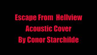 Escape From Hellview (CKY acoustic cover)