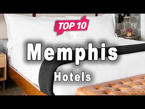 Top 10 Hotels to Visit in Memphis, Tennessee | USA - English