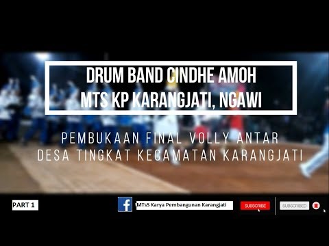 Pembukaan Final Volly Kecamatan Karangjati Drum Band Cindhe Amoh MTs KP Karangjati (Part 1)