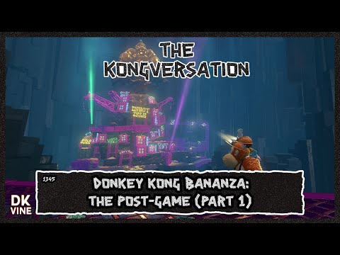 The Kongversation 1345 - Donkey Kong Bananza: The Post-Game (part 1)