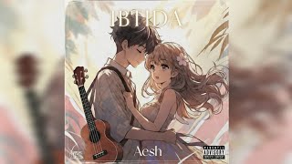 Download lagu IBTIDA | prod. maxchris | Aesh | latest hindi song | Audio mp3