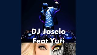Download lagu DJ Joselo Feat. Yuri - Yo Te Amo, Te Amo (Remix) mp3