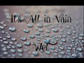 Wet - It's All in Vain | Lyrics |