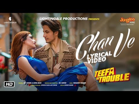 Teefa In Trouble | Chan Ve | Lyrical Video | Ali Zafar | Aima Baig | Maya Ali | Faisal Qureshi Video