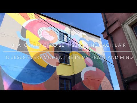 10 - Bí a Íosa im chroíse, i gcuimhne gach uair