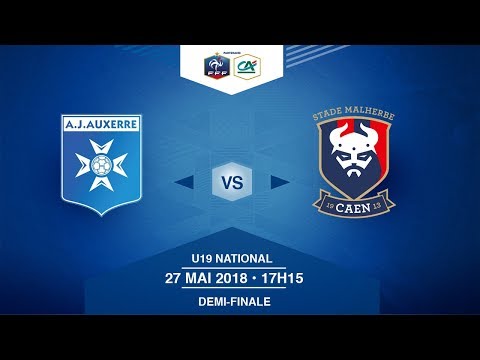 Demi-Finales U19 National I AJA / SM Caen  - Dimanche 27 Mai à 17h15