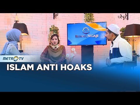 Ruang Ngaji - Islam Anti Hoaks