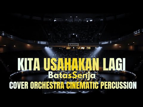 Batas senja - kita usahakan lagi (orchestra cinematic percussion)