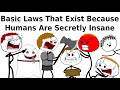 Basic Laws That Exist Because Humans Are Secretly Insane