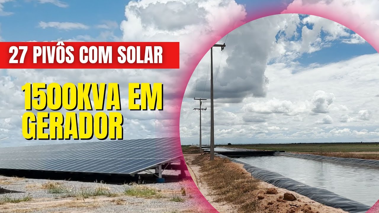 SOLAR, GERADOR E ENERGIA PARA 27 PIVÔS - SISTEMA HÍBRIDO