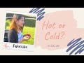 Hot Or Cold Vlog 28 Sonia Bhattacharya