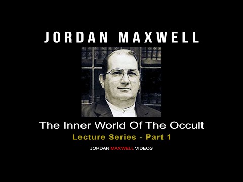 Jordan Maxwell: The Inner World of the Occult - Part 1