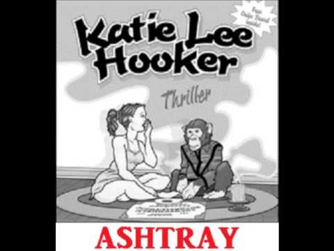 KATIE LEE HOOKER - Ashtray
