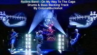 Rollins Band - On My Way To The Cage (Drums &amp; Bass Backing Track Cover)