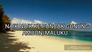 Download lagu Naik Naik Ke Puncak Gunung Ambon / Maluku Lagu Daerah mp3 Download lagu Naik Naik Ke Puncak Gunung Ambon / Maluku Lagu Daerah mp3