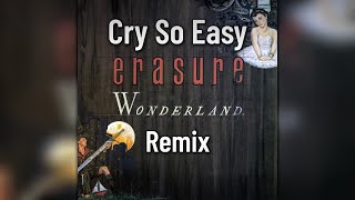 Erasure Cry So Easy Remix + Instrumental