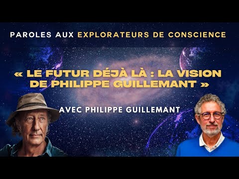 « Le futur déjà là : la vision de Philippe Guillemant »