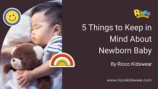 5 Things to Keep in Mind About Newborn Baby| Rioco Kidswear