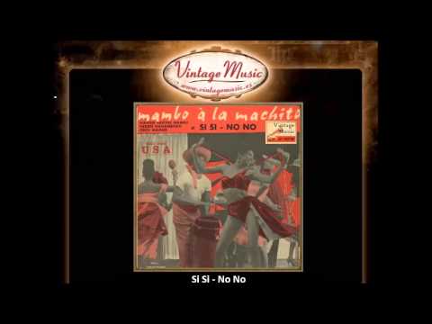 Machito Y Su Orquesta Afro-Cubana -- Si Si - No No (Mambo)(VintageMusic.es)