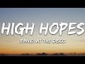 Panic! At the Disco - High Hopes (Lyrics)