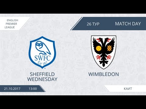AFL17. England. Premier League. Day 26. Sheffield Wednesday - Wimbledon