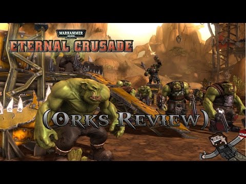 Warhammer 40K Eternal Crusade (Orks Review)