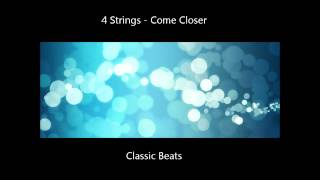 4 Strings - Come Closer  [HD - Classic Songs]