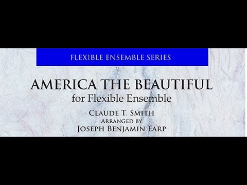 America The Beautiful (Flexible Ensemble) Claude T. Smith/Arr. Earp