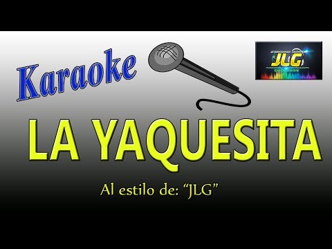 LA YAQUESITA -Karaoke- Arreglo por JLG