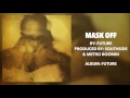 Mask Off - Future [Explicit]
